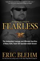 Fearless: The Heroic Story of One Navy SEAL's Sacrifice in the Hunt for Osama Bin Laden and the Unwavering Devotion of the Woman Who Loved Him