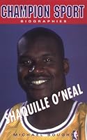 Shaquille O'Neal: "Shaq" Appeal (Champion Sports Biography)