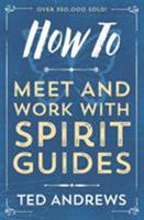 How To Meet & Work With Spirit Guides
