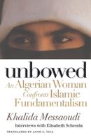 Unbowed: An Algerian Woman Confronts Islamic Fundamentalism