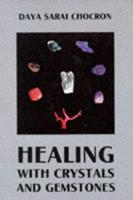 Healing With Crystals and Gemstones (Crystals and New Age)