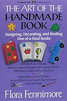 The Art of the Handmade Book: Designing, Decorating, and Binding One-Of-A-Kind Books