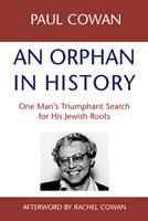 An Orphan in History: One Man's Triumphant Search for His Jewish Roots