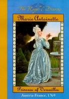 Marie Antoinette: Princess of Versailles, Austria - France, 1769