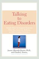Talking to Eating Disorders: Simple Ways to Support Someone with Anorexia, Bulimia, Binge Eating, or Body Image Issues