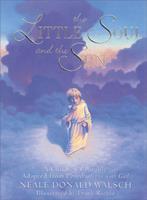 The Little Soul and the Sun: A Children's Parable Adapted from Conversations With God