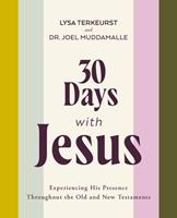 30 Days Seeing Jesus Throughout the Bible: He’s Never Absent, We’re Never Alone