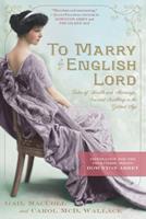 To Marry an English Lord or, How Anglomania Really Got Started