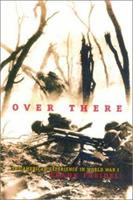 Over There: The Story of America's First Great Overseas Crusade (Classics of War)