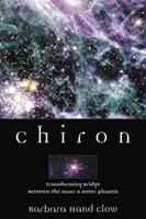 Chiron: Transforming Bridge Between the Inner & Outer Planets (Llewellyn's Modern Astrology Library)