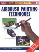Air Brush Painting Techniques: 6 (Compendium Modelling Manuals)
