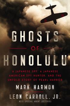 Hardcover Ghosts of Honolulu: A Japanese Spy, a Japanese American Spy Hunter, and the Untold Story of Pearl Harbor Book