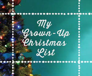 My Grown-Up Christmas List